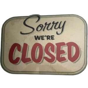 Sorry We Are Closed