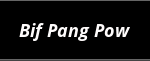 Button bif pang pow