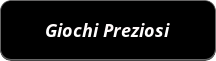 Button giochi preziosi