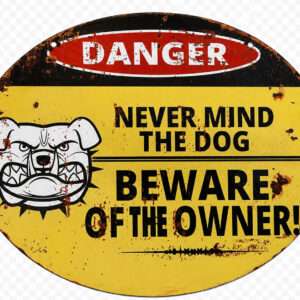 Metalen Retrobord Danger Never Mind The Dog Beware Of The Owner